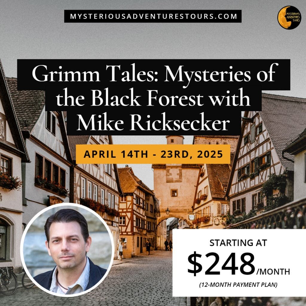 Grimm Tales: Mysteries of the Black Forest with Mike Ricksecker